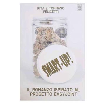 Smart UP - Il Romanzo Ispirato Al Progetto EasyJoint - Rita E Tommaso Felicetti